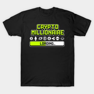 Crypto Millionaire loading Cryptocurrency Gift Bitcoin Shirt T-Shirt